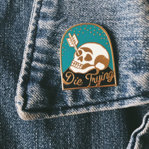 Die Trying Enamel Pin