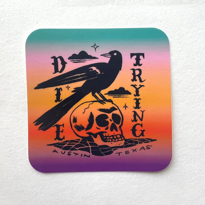Die Trying Sticker - Grackle