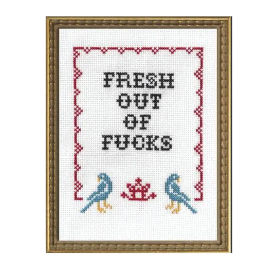 Fresh Out of F*cks Cross Stitch Kit